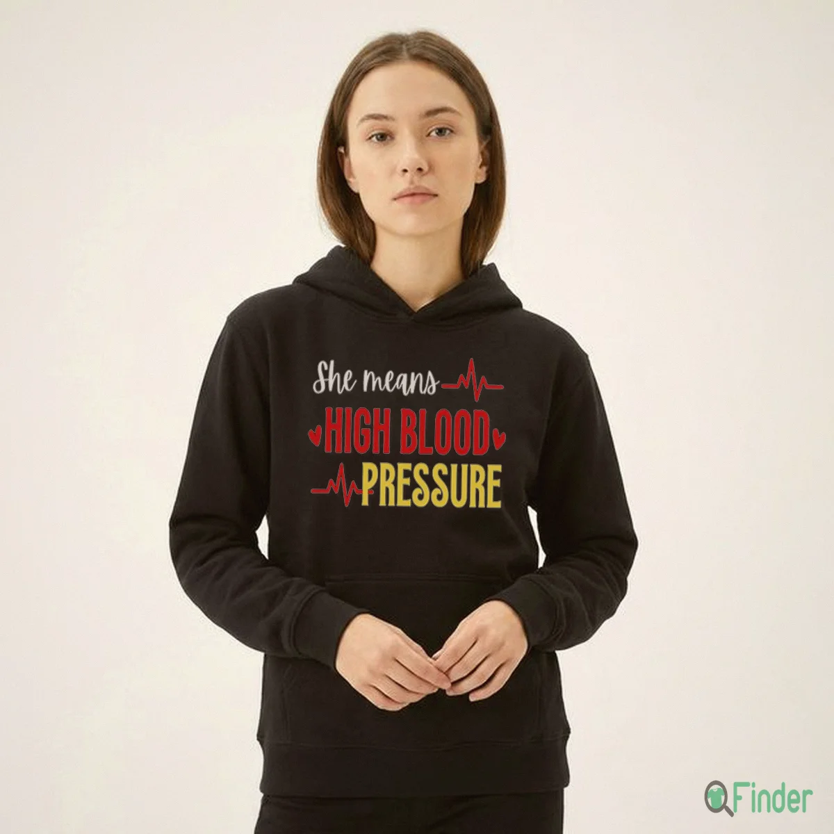 She Means High Blood Pressure Shirt She Means High Blood Pressure Shirt