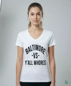 BALTIMORE VS Y'ALL WHORES Shirt