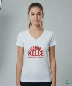 Donna Kelce Home Renovations Shirt