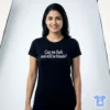 Can We Fuck And Still Be Friends Shirt