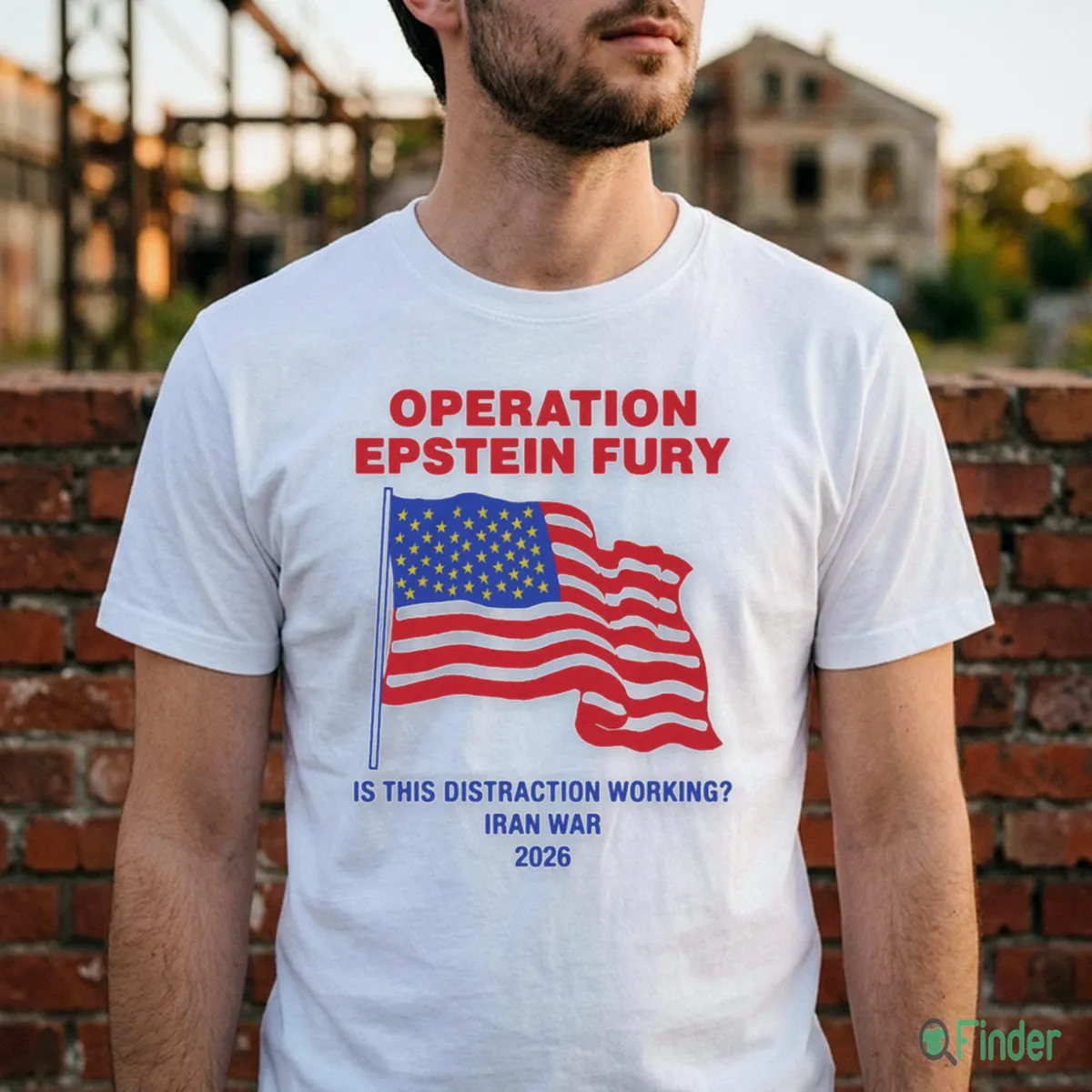Operation Epstein Fury Is This Distraction Working T Shirt Operation Epstein Fury Is This Distraction Working T-Shirt