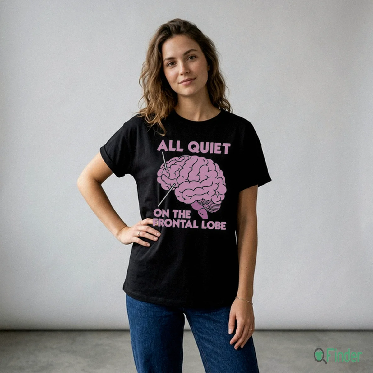 All Quiet On The Frontal Lobe T Shirt All Quiet On The Frontal Lobe T-Shirt