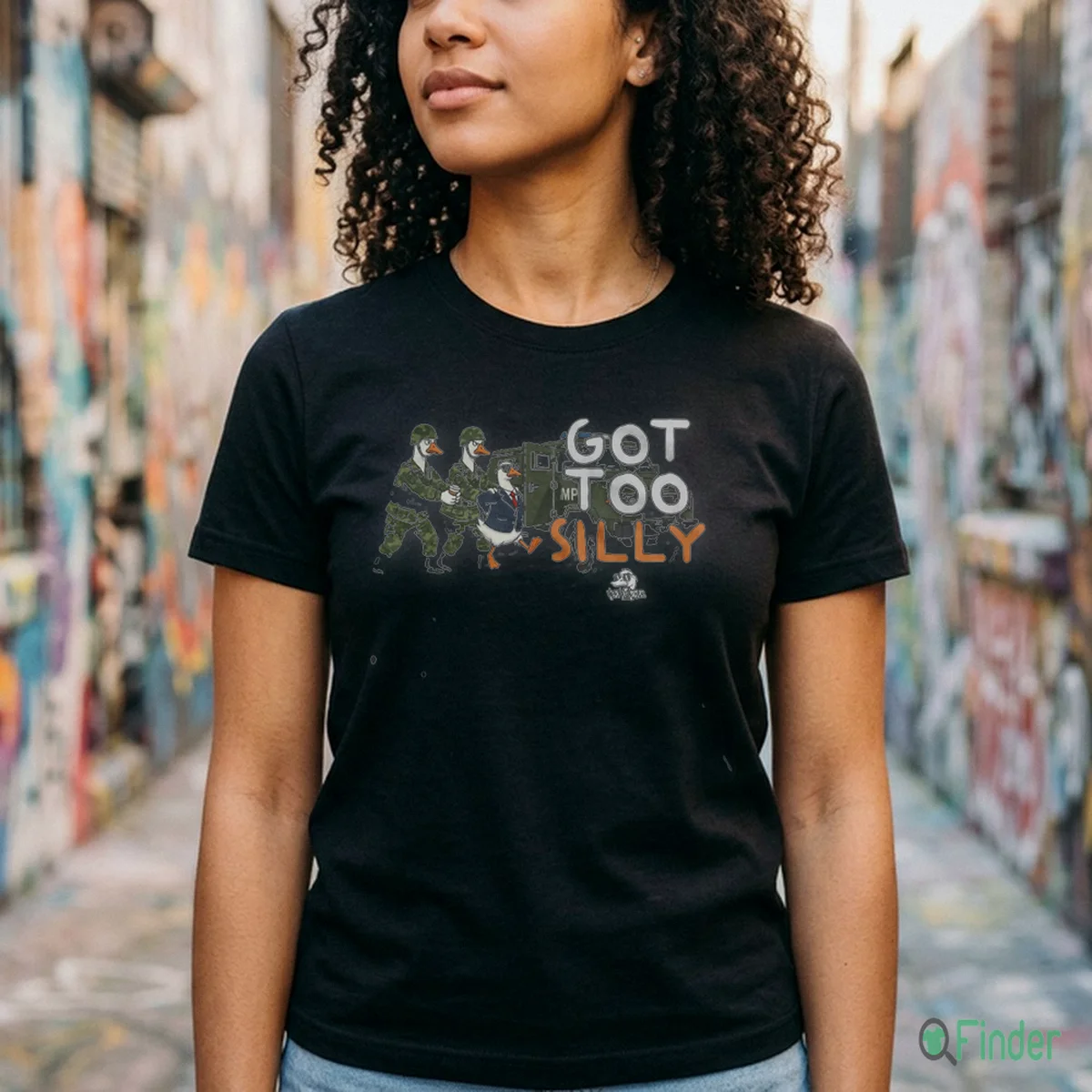 Got Too Silly T Shirt Got Too Silly T-Shirt