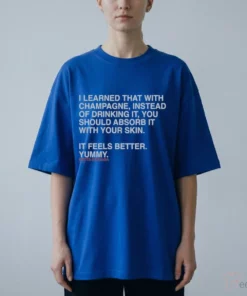 CHAMPAGNE SHOTA I Learned That With Champagne Shirt
