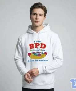 I Got BPD I Be Puttin' Dogs Down My Throat  T-Shirt