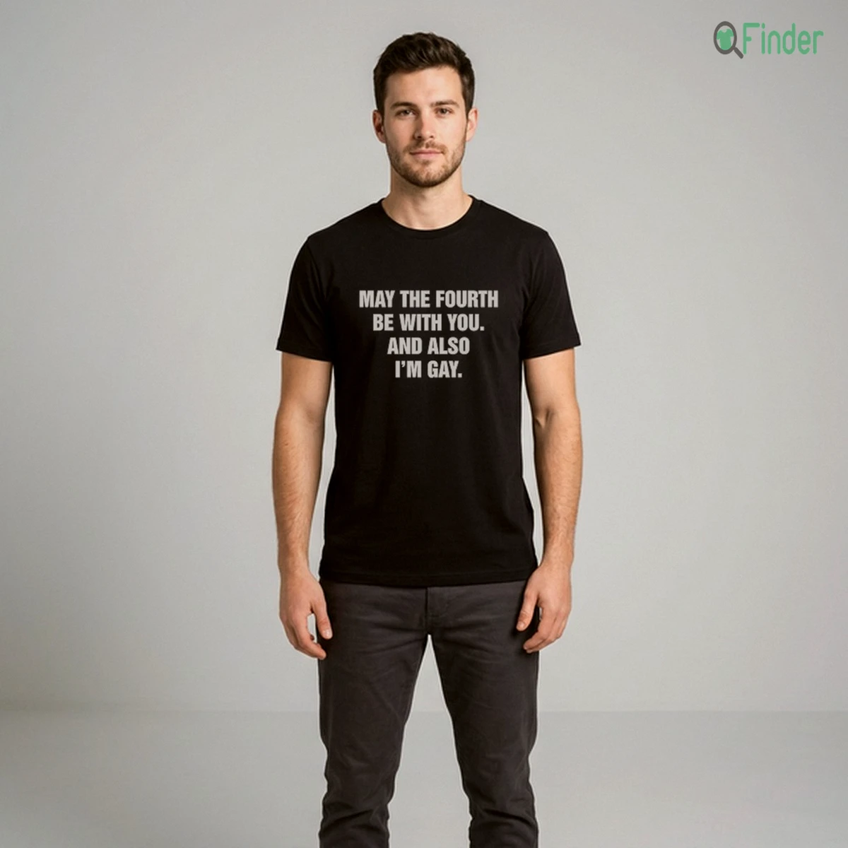 May The Fourth Be With You. And Also I'M Gay Shirt May The Fourth Be With You. And Also I'M Gay Shirt