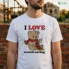 I Love Crotch-Eating Shirt