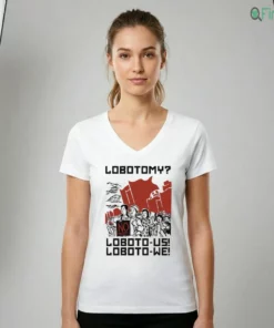 Official Lobotomy No, Loboto-Us Loboto-We Shirt