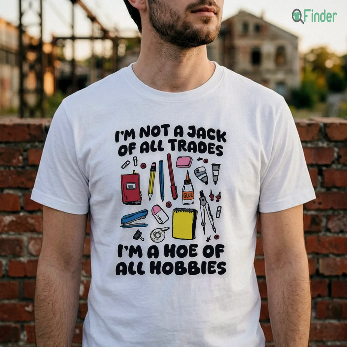 I'M Not A Jack Of All Trades I'M A Hoe Of All Hobbies Shirt I'M Not A Jack Of All Trades I'M A Hoe Of All Hobbies Shirt