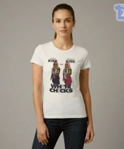Official Jaxson Hayes Erika Kirk Are Druski Kirk White Chicks Shirt
