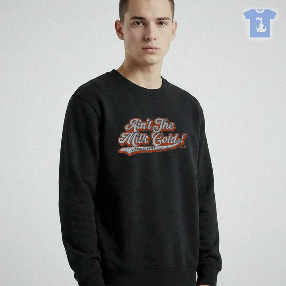 Colton Cowser Ain'T The Milk Cold Shirt Colton Cowser Ain'T The Milk Cold Shirt
