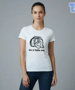 So U Hate Me Shirt