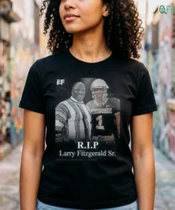 Rip Larry Fitzgerald Sr Shirt