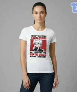 I DON'T HAVE THE HANTA VIRUS BUT I CAUGHT THE HENTAI VIRUS T-Shirt