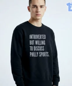 INTROVERTED BUT WILLING TO DISCUSS PHILLY SPORTS T-Shirt