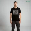 Everything I Say Is A Joke Unless You Agree With Me And In That Case T-Shirt