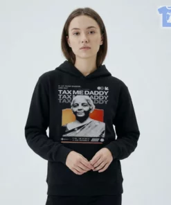 Tax Me Daddy Shirt Nirmala Sitharaman, Hoodie