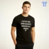 I Slap My Thigh During Backshots Indie Wrestler Worker DF Shirt