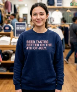 BEER TASTES BETTER ON THE 4TH OF JULY Shirt