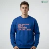 THE BRITISH BLEW A THIRTEEN COLONY LEAD 250TH ANNIVERSARY T-Shirt