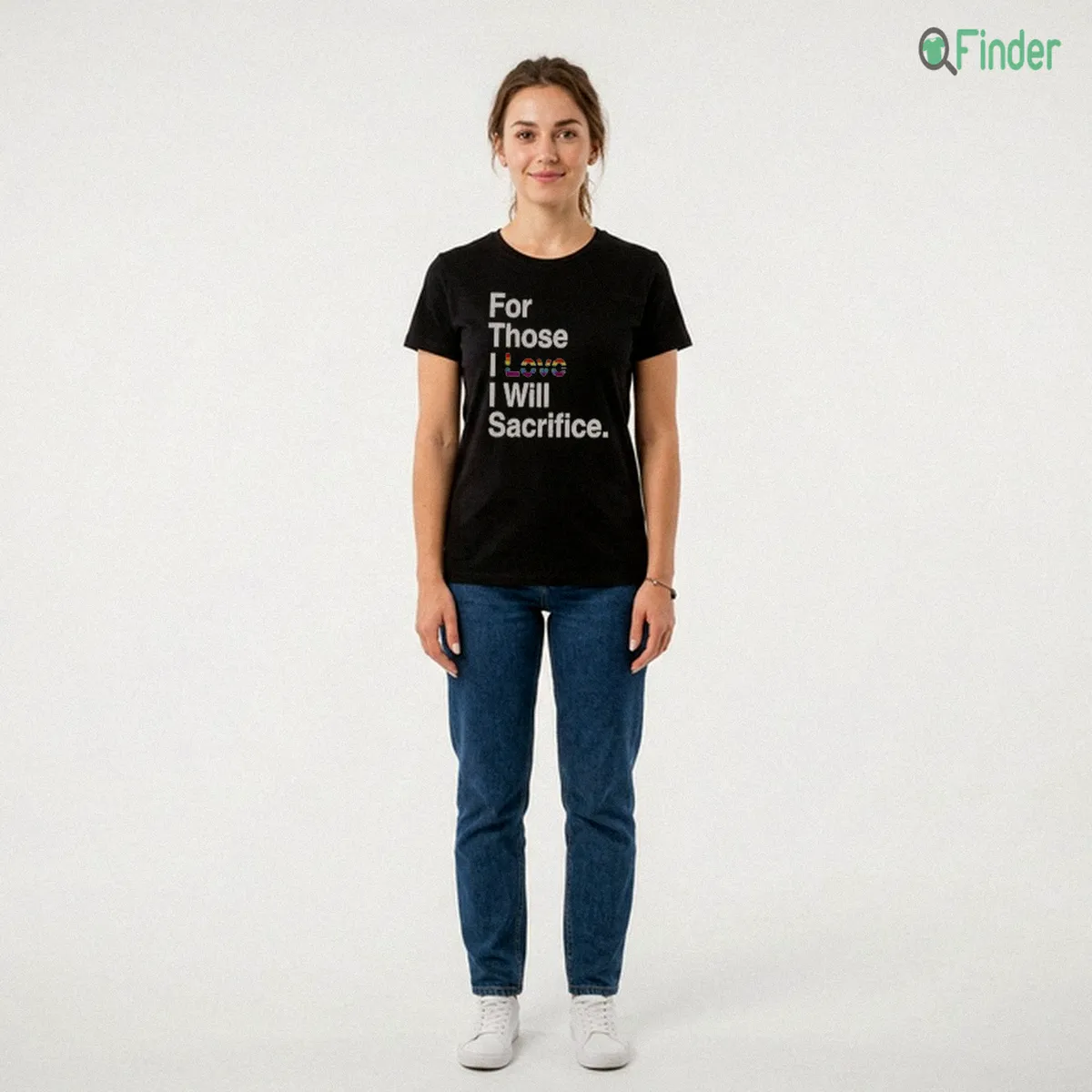 For Those I Love I Will Sacrifice Rainbow Typography Black Shirt For Those I Love I Will Sacrifice Rainbow Typography Black Shirt