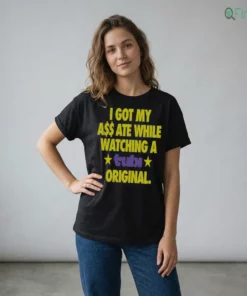 I GOT MY A ATE WHILE WATCHING A Tubi ORIGINAL Shirt