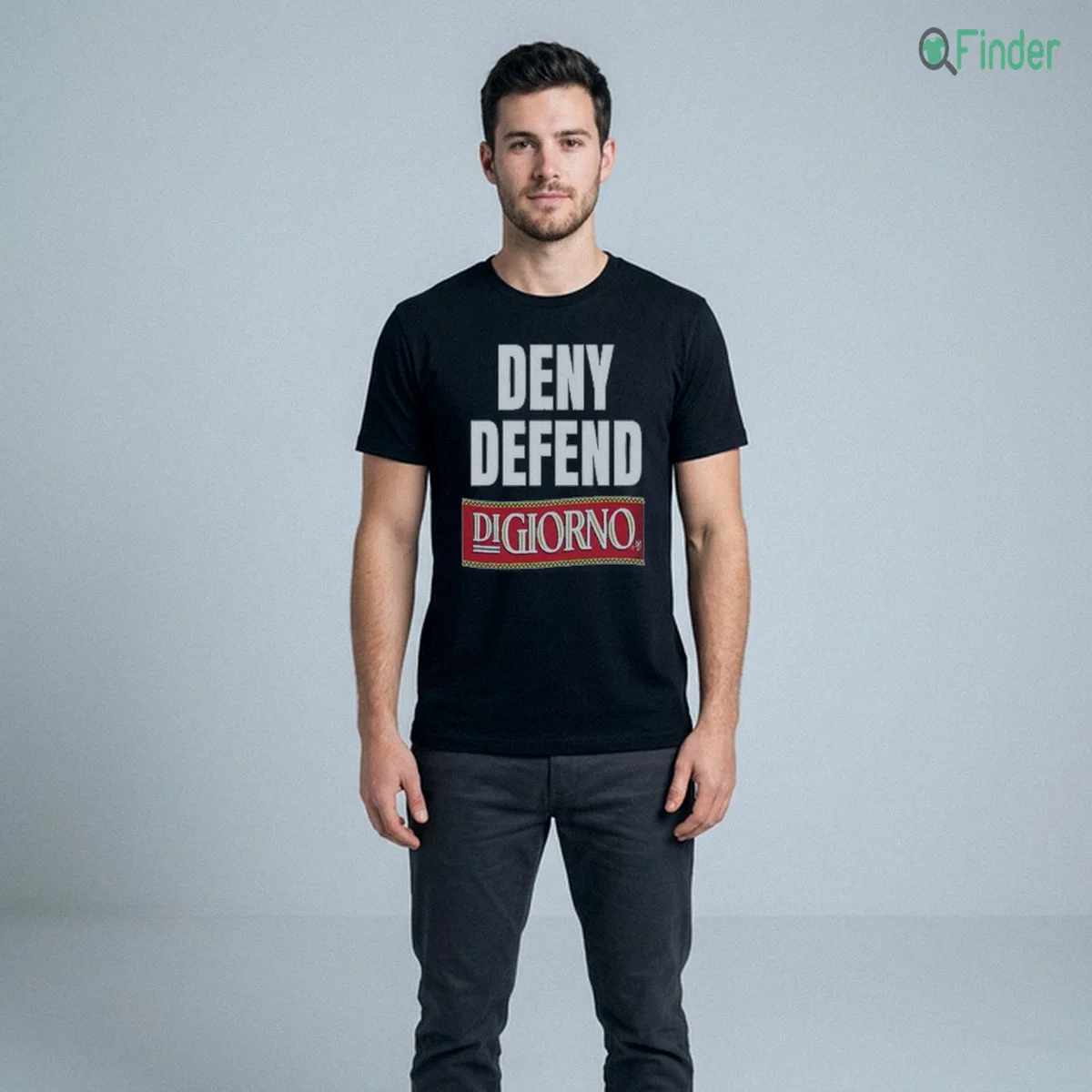 Deny Defend DiGiorno Pizza Funny Slogan Meme Graphic Shirt Deny Defend DiGiorno Pizza Funny Slogan Meme Graphic Shirt