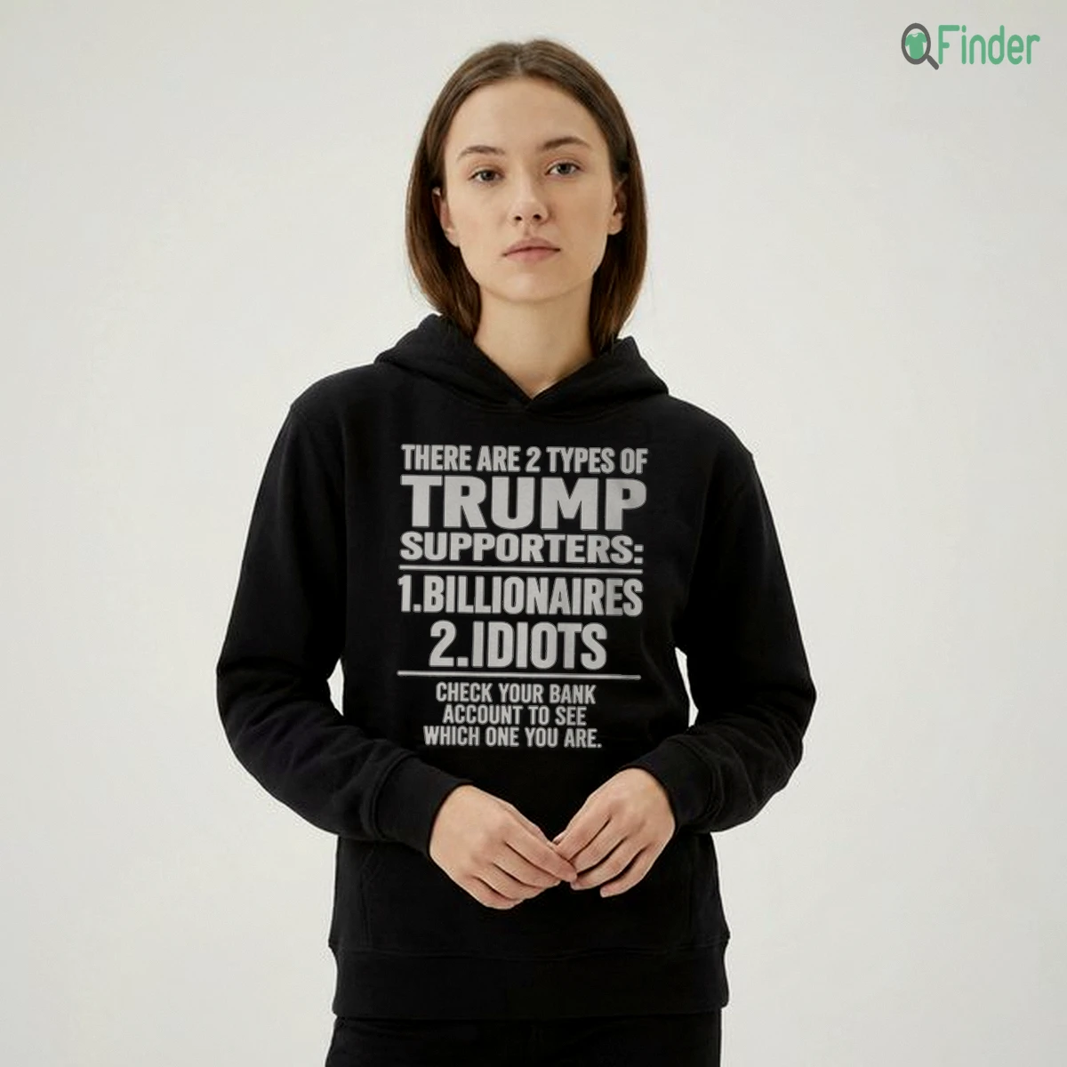 THERE ARE 2 TYPES OF TRUMP SUPPORTERS BILLIONAIRES IDIOTS Shirt THERE ARE 2 TYPES OF TRUMP SUPPORTERS BILLIONAIRES IDIOTS Shirt