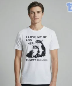 I Love My GF And Her Tummy Issues Funny Cat Cat Lover Shirt