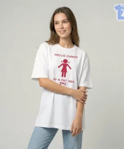 Proud Owner Of A Fat Ass Funny Pink Pixel Girl Logo Shirt