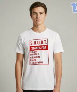 Short Stands For Scary Hostile Original Rare Terrifying Funny Acronym Red Block Text Print White Cotton