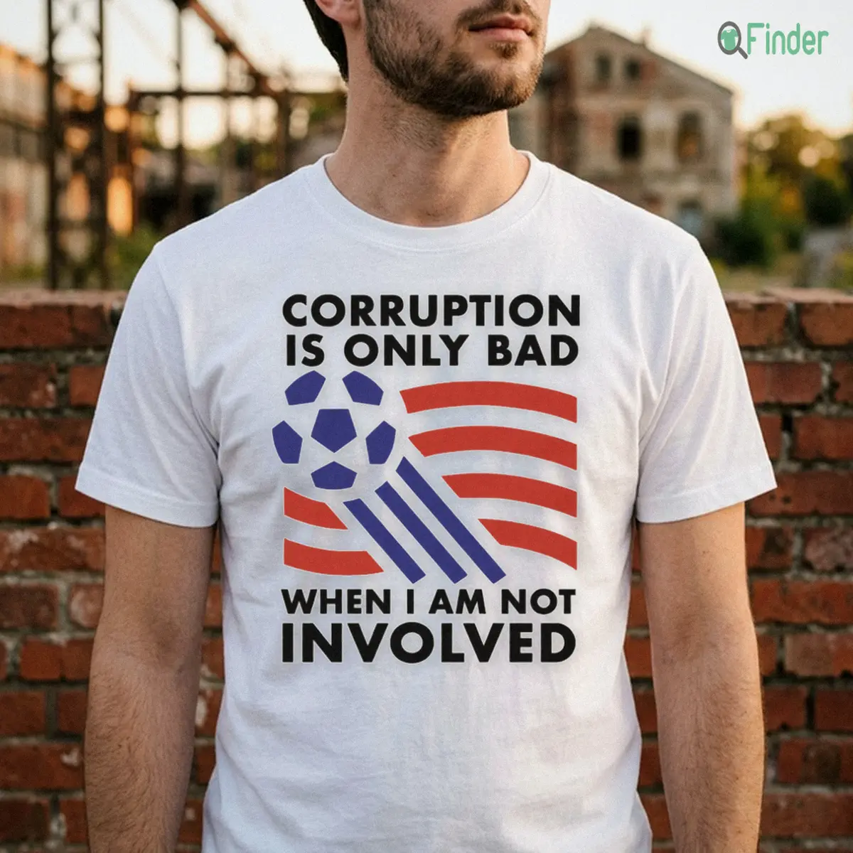 Corruption Is Only Bad When I Am Not Involved Shirt Corruption Is Only Bad When I Am Not Involved Shirt
