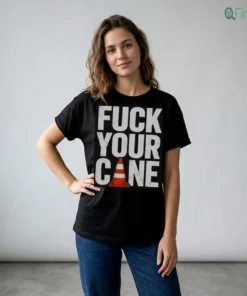 Official Fuck Your Cone Traffic Safety Construction Orange Cone Funny Meme Graphic Shirt