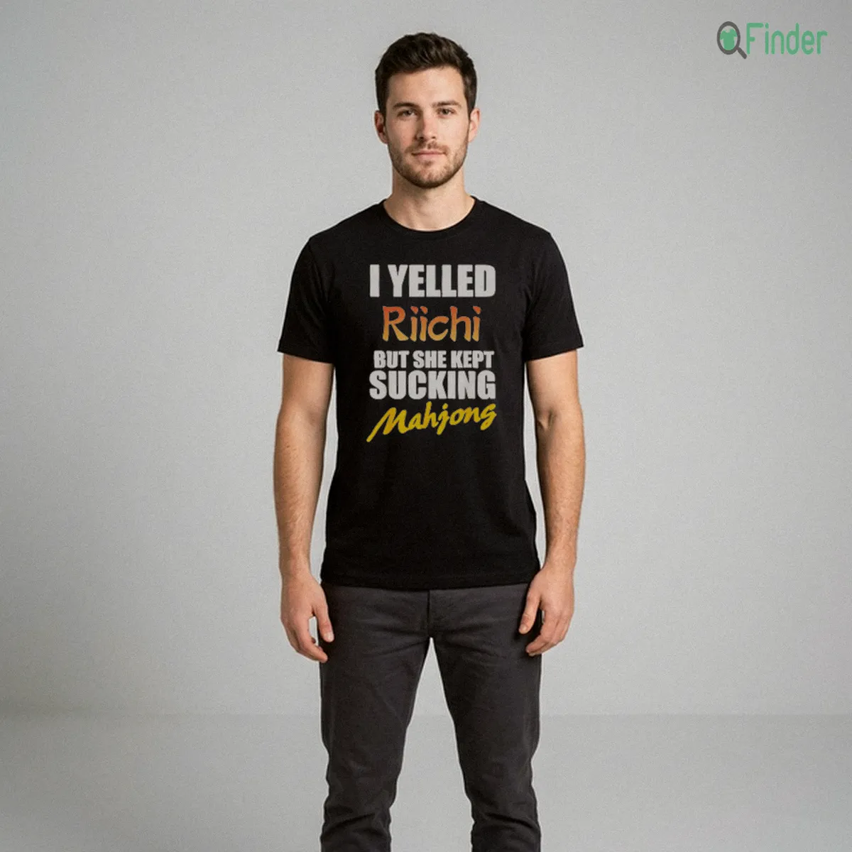 I Yelled Riichi But She Kept Sucking Mahjong Funny Quote Shirt I Yelled Riichi But She Kept Sucking Mahjong Funny Quote Shirt