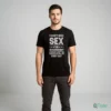 I Don'T Need Sex The Government Fucks Me Every Day Typography T-Shirt