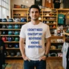 I Don’T Need ChatGPT My Boyfriend Knows Everything Shirt