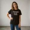 Entertainers Are Not Leaders T-Shirt