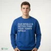 OUR INFIELD IS BETTER THAN YOUR TEAM'S INFIELD T-Shirt
