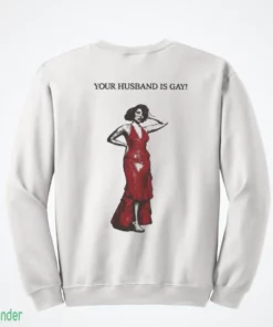 raye your husband is gay shirt 4