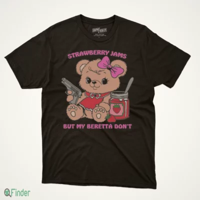 strawberry jams but my beretta don t shirt 1