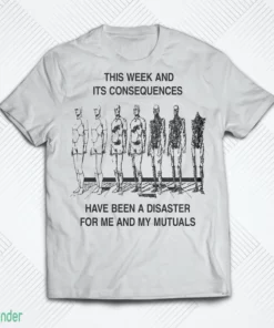 this week and its consequences disaster evolution robot meme t shirt 1