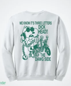 we know its three letters dickhead the dawg side funny biker cartoon t shirt 4