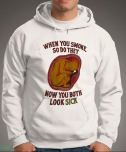 when you smoke so do they smoking fetus anti smoking meme t shirt 3