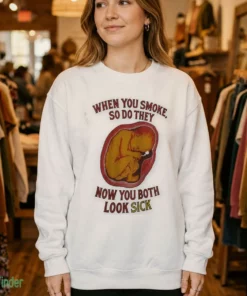 when you smoke so do they smoking fetus anti smoking meme t shirt 4