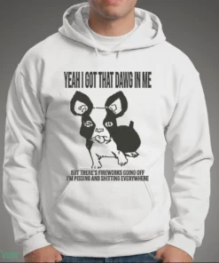 yeah i got that dawg in me fireworks funny scared dog meme t shirt 3