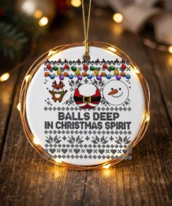 balls deep in christmas spirit ugly 26 christmas ornament