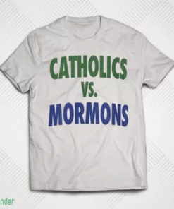 catholics vs mormons shirt 1