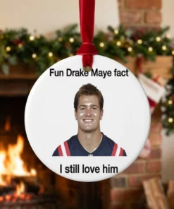 fun drake maye fact i love him patriots ornament