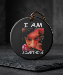 i am something paper rex ceramic ornament