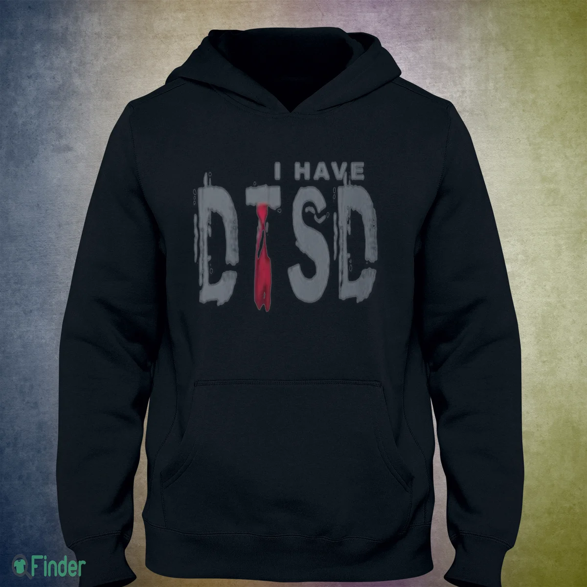 i have dtsd donald trump stress disorder t shirt 3 i have dtsd donald trump stress disorder t shirt 3